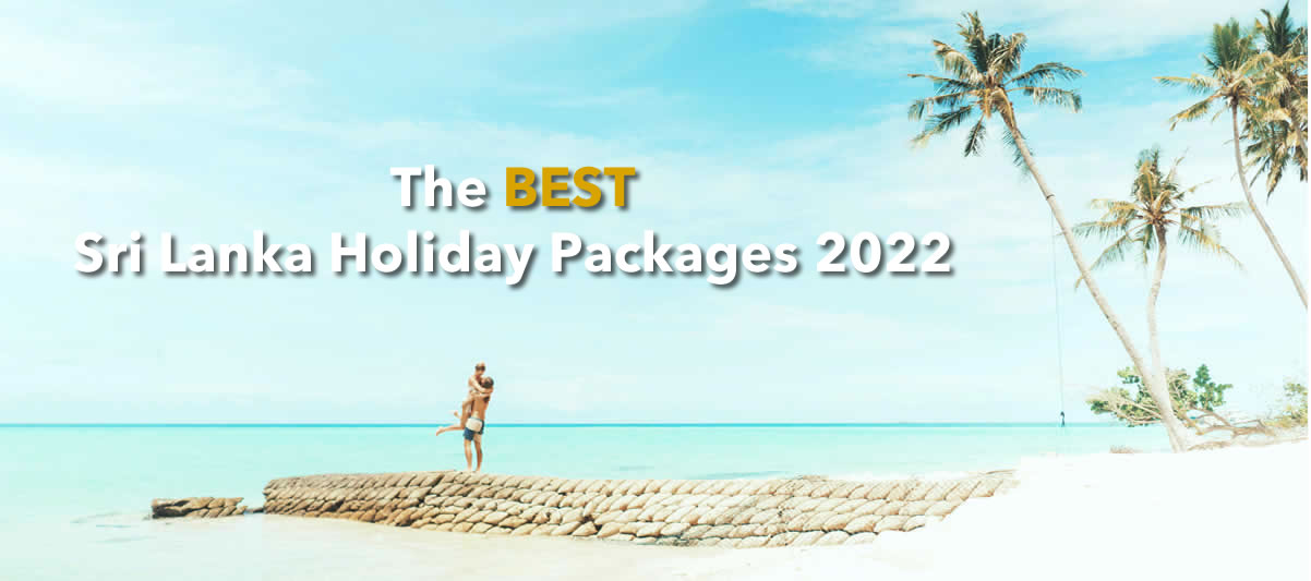 BEST Sri Lanka Holiday Packages 2022